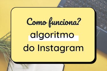 Como funciona o algoritmo do instagram