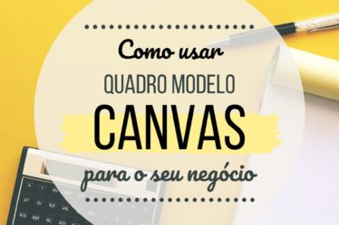 Como usar quadro modelo Canvas para o seu negócio