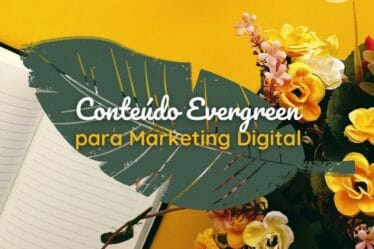 Conteúdo evergreeen para marketing digital