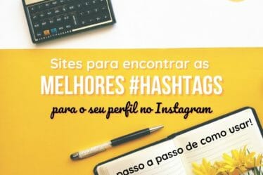Sites para encontrar as melhores hashtags para o seu perfil no instagram