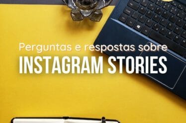 Perguntas e respostas sobre instagram stories